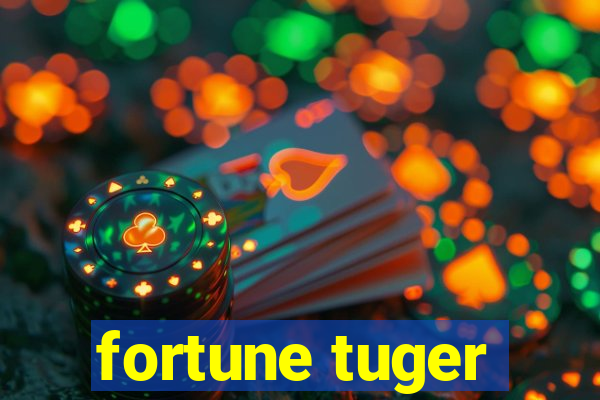 fortune tuger