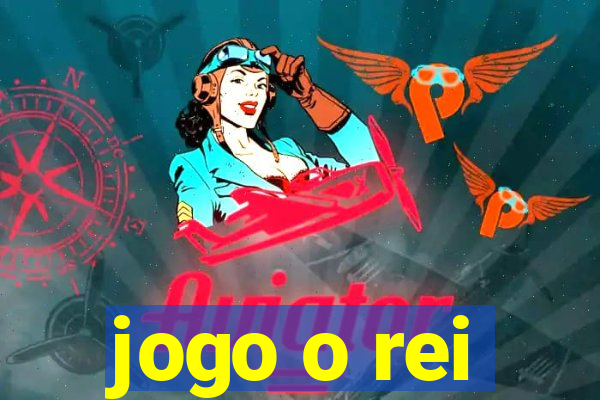 jogo o rei