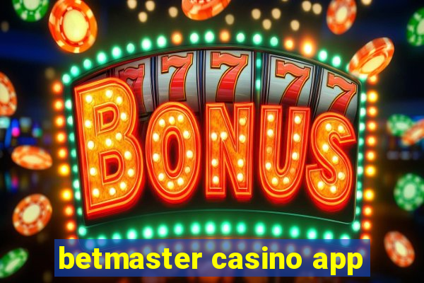 betmaster casino app