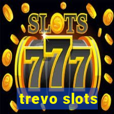 trevo slots