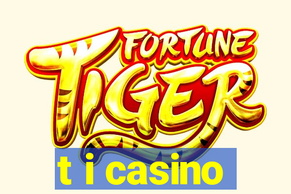 t i casino