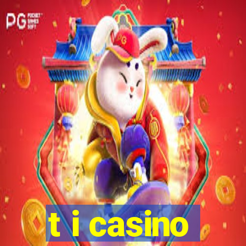 t i casino