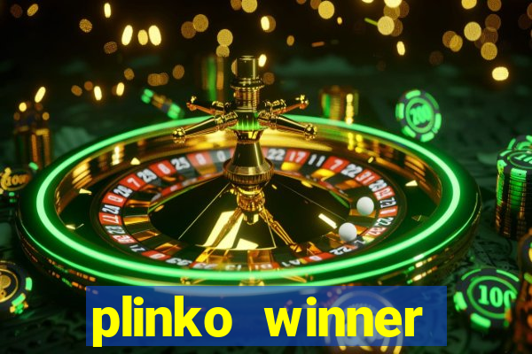 plinko winner ganhar dinheiro