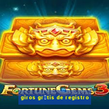 giros gr谩tis de registro