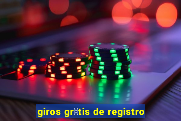 giros gr谩tis de registro