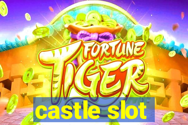 castle slot