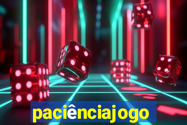 paciênciajogo