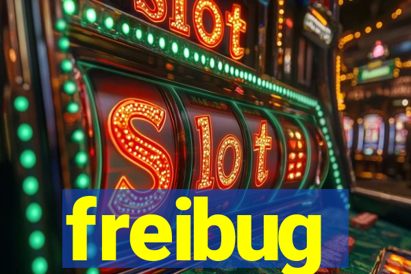 freibug