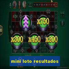 mini loto resultados