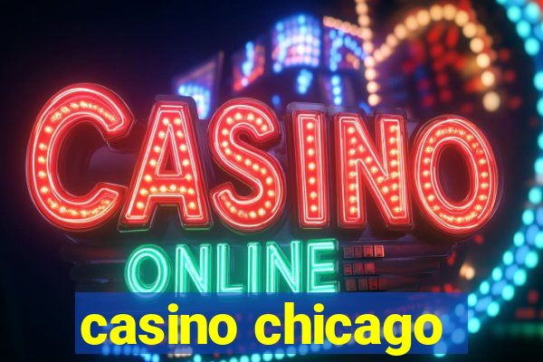 casino chicago