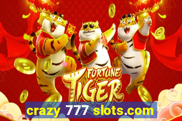 crazy 777 slots.com