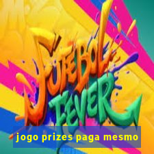 jogo prizes paga mesmo