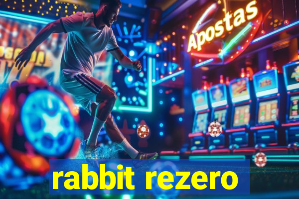 rabbit rezero