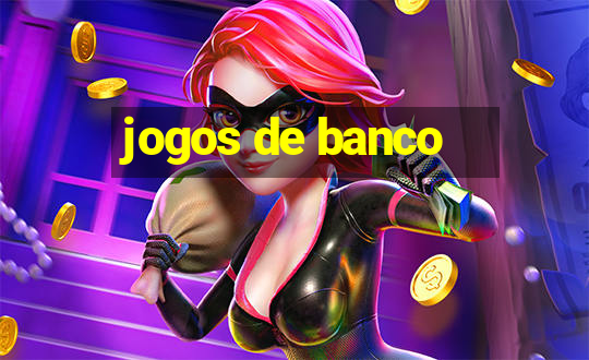 jogos de banco