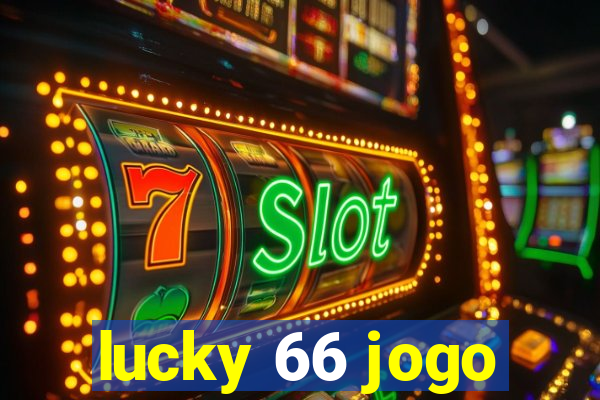 lucky 66 jogo