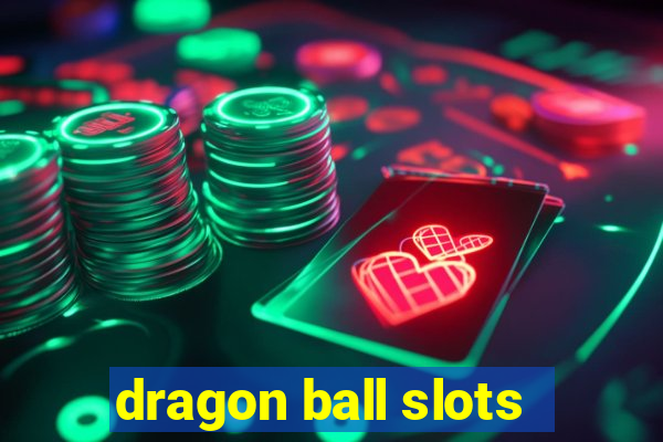 dragon ball slots