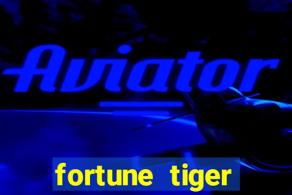 fortune tiger plataforma oficial