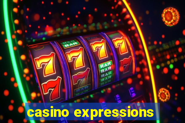 casino expressions