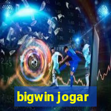 bigwin jogar