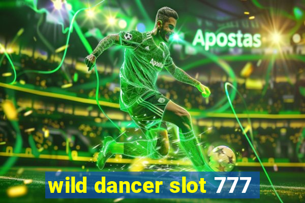 wild dancer slot 777