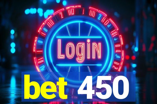 bet 450