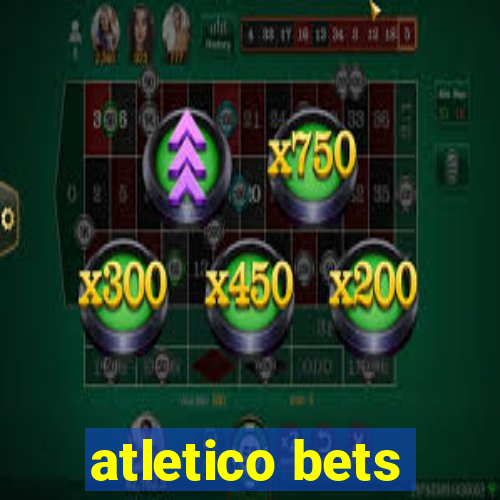 atletico bets