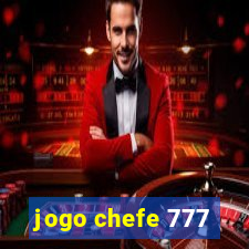 jogo chefe 777