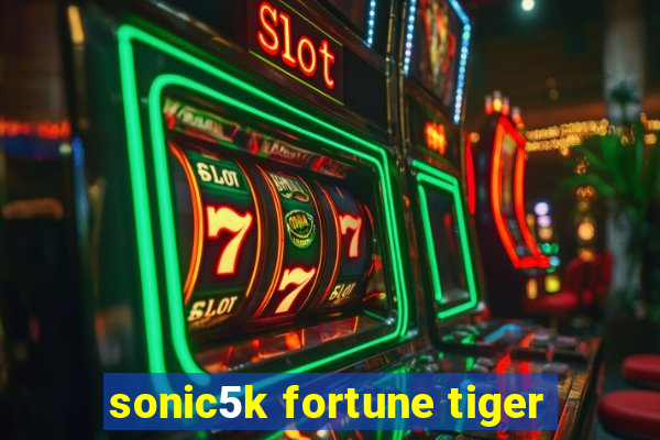 sonic5k fortune tiger