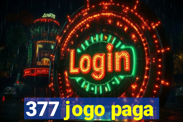 377 jogo paga