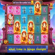 what time is bingo tonight