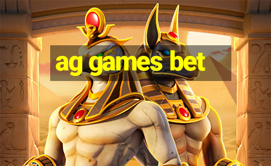 ag games bet