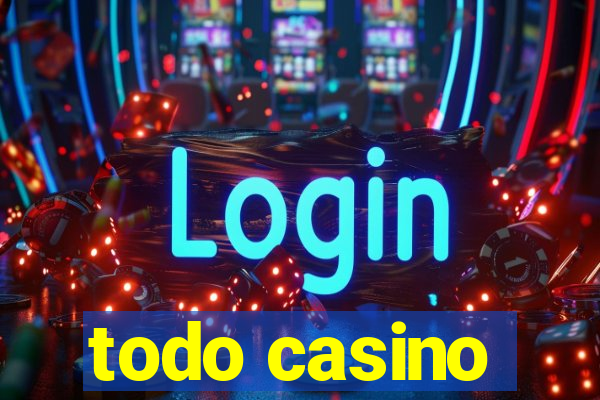 todo casino