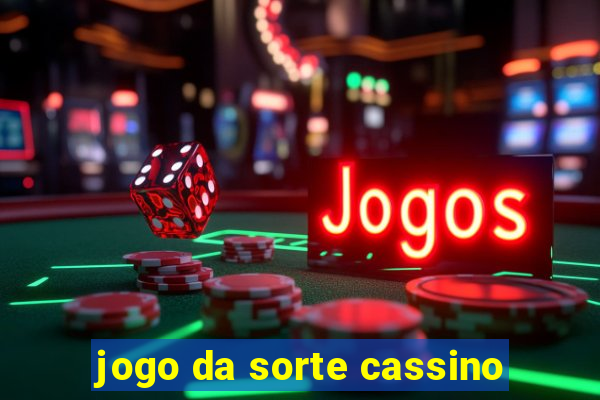 jogo da sorte cassino