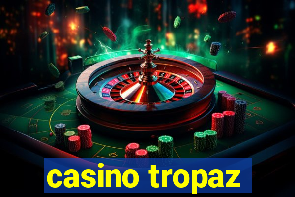 casino tropaz