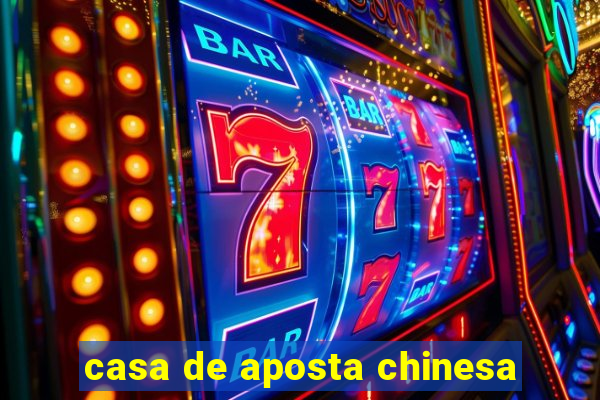 casa de aposta chinesa