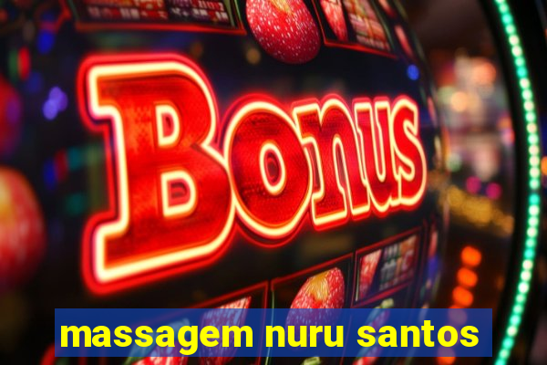 massagem nuru santos