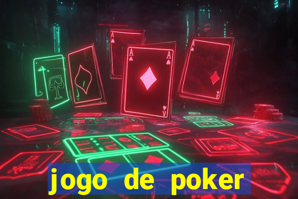 jogo de poker valendo dinheiro real