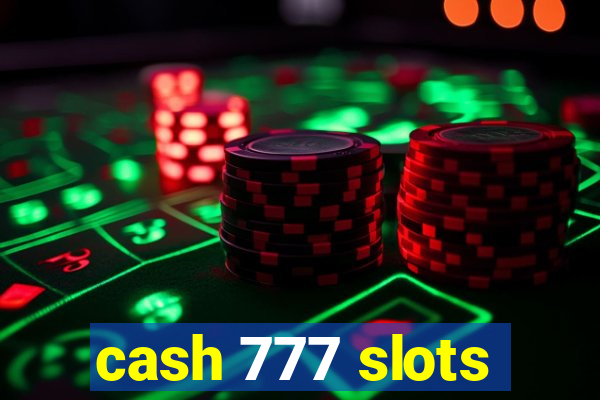 cash 777 slots