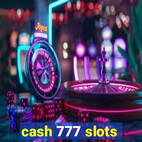 cash 777 slots