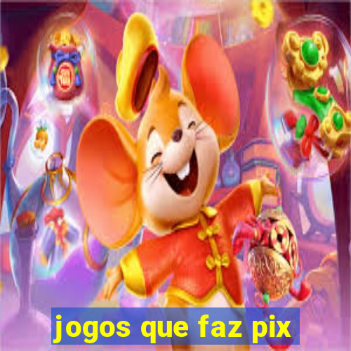 jogos que faz pix