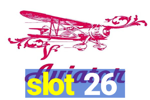 slot 26