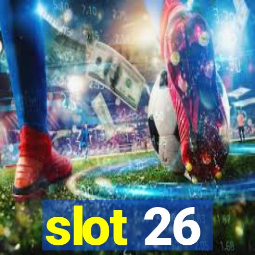 slot 26