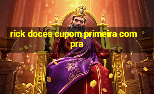 rick doces cupom primeira compra