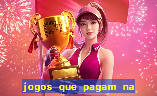 jogos que pagam na hora sem precisar depositar