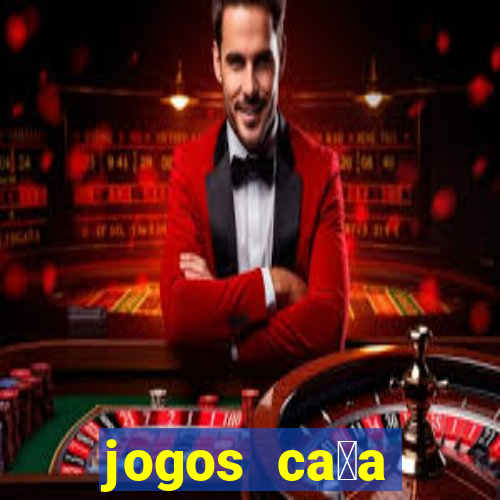 jogos ca莽a n铆quel gr谩tis para baixar