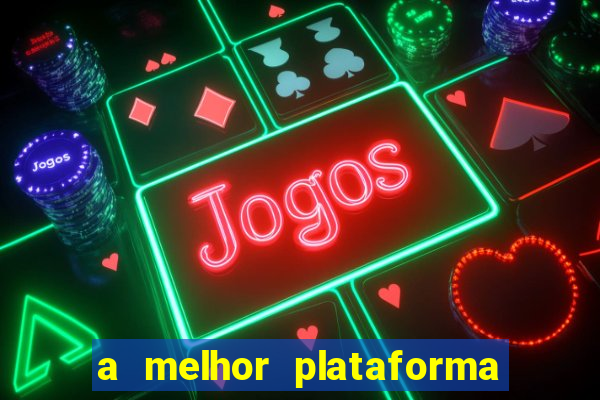 a melhor plataforma para jogar