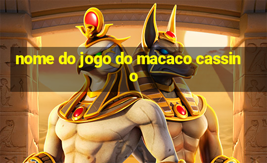 nome do jogo do macaco cassino