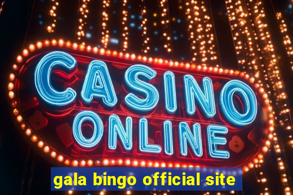 gala bingo official site