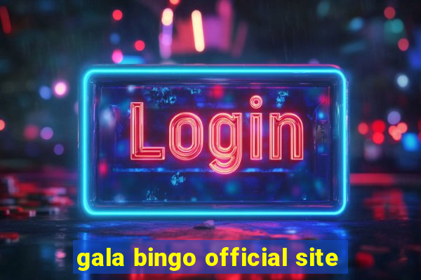 gala bingo official site