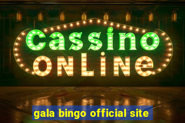 gala bingo official site